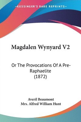 Averil Beaumont, Alfred William Hunt - Magdalen Wynyard V2, Häftad