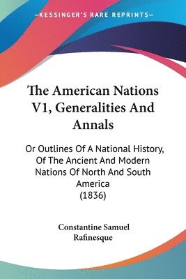 bokomslag American Nations V1, Generalities And Annals