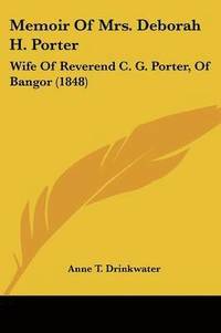 bokomslag Memoir Of Mrs. Deborah H. Porter