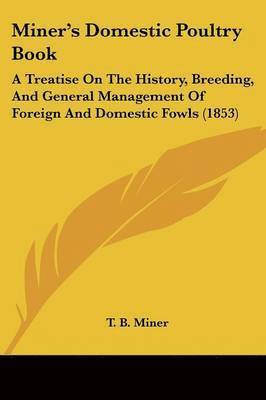 Miner's Domestic Poultry Book 1