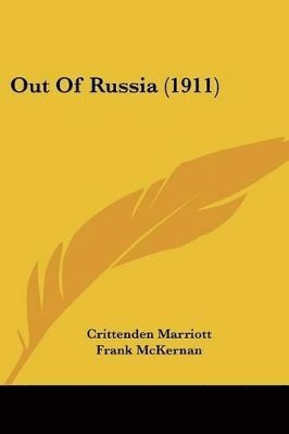 Crittenden Marriott - Out Of Russia (1911), Häftad