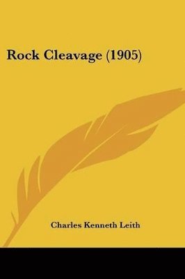 Charles Kenneth Leith - Rock Cleavage (1905), Häftad