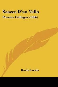 bokomslag Soazes D'Un Vello: Poesias Gallegas (1886)