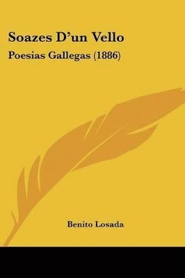 bokomslag Soazes D'Un Vello: Poesias Gallegas (1886)