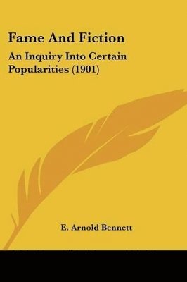 bokomslag Fame and Fiction: An Inquiry Into Certain Popularities (1901)