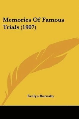 Memories of Famous Trials (1907) 1