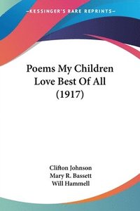 bokomslag Poems My Children Love Best of All (1917)