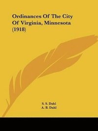 bokomslag Ordinances of the City of Virginia, Minnesota (1918)