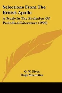 bokomslag Selections from the British Apollo: A Study in the Evolution of Periodical Literature (1903)