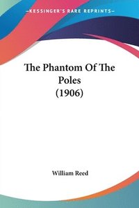 bokomslag The Phantom of the Poles (1906)