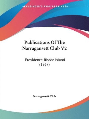 Publications Of The Narragansett Club V2 1