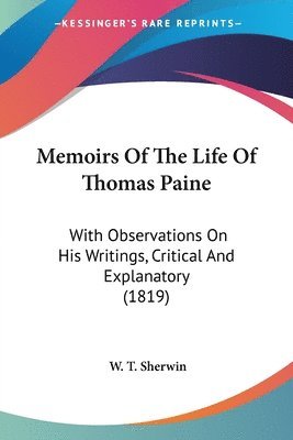 Memoirs Of The Life Of Thomas Paine 1