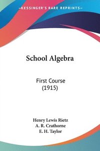 bokomslag School Algebra: First Course (1915)