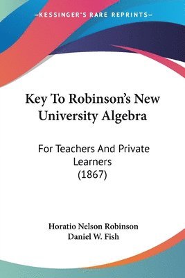 bokomslag Key To Robinson's New University Algebra