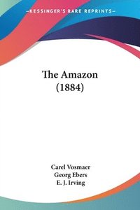 bokomslag The Amazon (1884)