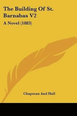 The Building of St. Barnabas V2: A Novel (1883) 1