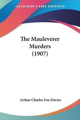 Arthur Charles Fox-Davies - Mauleverer Murders (1907), Häftad