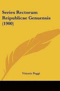 bokomslag Series Rectorum Reipublicae Genuensis (1900)