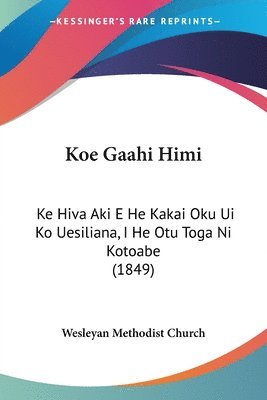 Wesleyan Methodist Church - Koe Gaahi Himi, Häftad