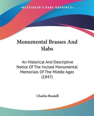 Charles Boutell - Monumental Brasses And Slabs, Häftad