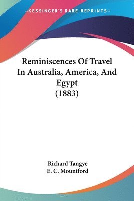 bokomslag Reminiscences of Travel in Australia, America, and Egypt (1883)
