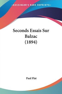 Seconds Essais Sur Balzac (1894) 1