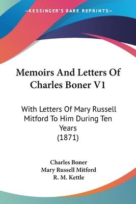 Memoirs And Letters Of Charles Boner V1 1