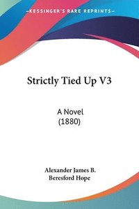 bokomslag Strictly Tied Up V3: A Novel (1880)