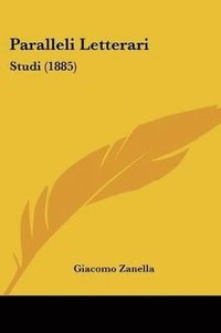 bokomslag Paralleli Letterari: Studi (1885)