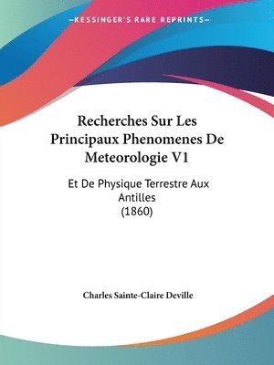 bokomslag Recherches Sur Les Principaux Phenomenes De Meteorologie V1