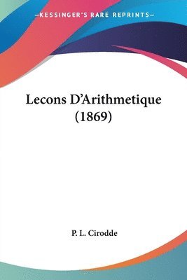 bokomslag Lecons D'Arithmetique (1869)