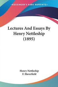 bokomslag Lectures and Essays by Henry Nettleship (1895)