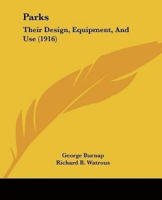 Parks: Their Design, Equipment, and Use (1916) 1