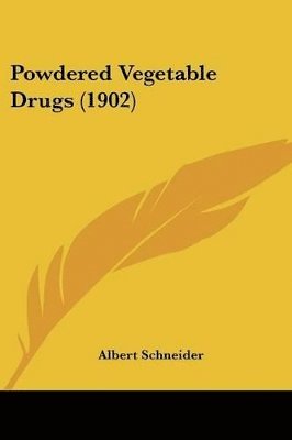 Powdered Vegetable Drugs (1902)