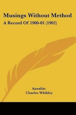 bokomslag Musings Without Method: A Record of 1900-01 (1902)