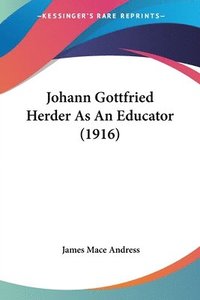 bokomslag Johann Gottfried Herder as an Educator (1916)