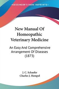 bokomslag New Manual Of Homeopathic Veterinary Medicine