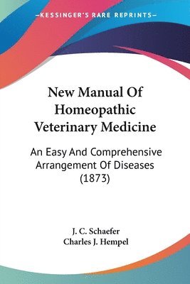 bokomslag New Manual Of Homeopathic Veterinary Medicine