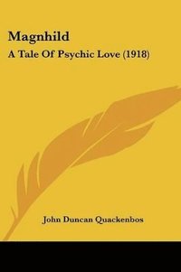 bokomslag Magnhild: A Tale of Psychic Love (1918)