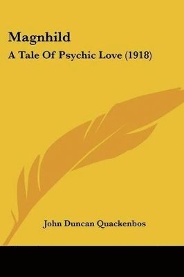 bokomslag Magnhild: A Tale of Psychic Love (1918)