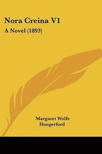 bokomslag Nora Creina V1: A Novel (1893)