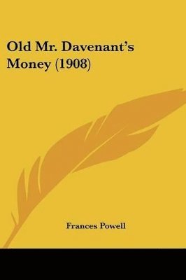 Old Mr. Davenant's Money (1908) 1