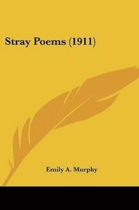 bokomslag Stray Poems (1911)