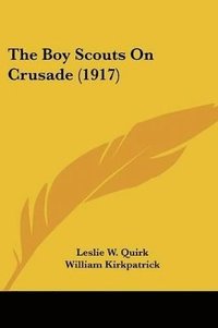 bokomslag The Boy Scouts on Crusade (1917)