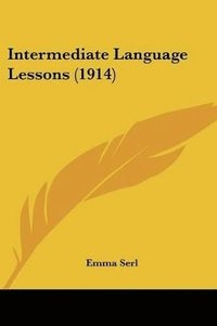 bokomslag Intermediate Language Lessons (1914)