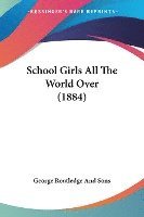 School Girls All the World Over (1884) 1