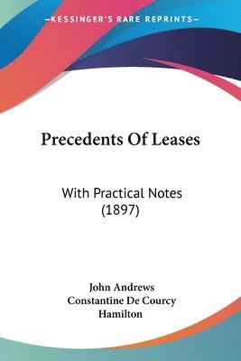 bokomslag Precedents of Leases: With Practical Notes (1897)