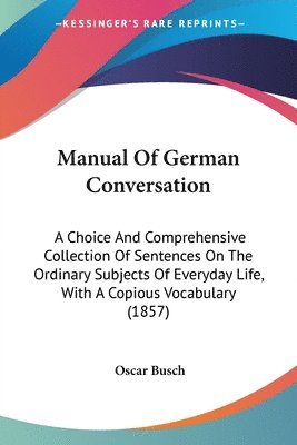 bokomslag Manual Of German Conversation