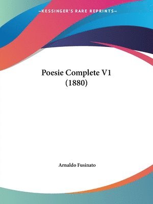 Arnaldo Fusinato - Poesie Complete V1 (1880), Häftad