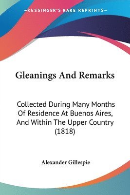 Gleanings And Remarks